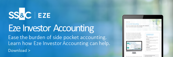 Eze Investor Accounting Ease the burden of side pocket accounting. Learn how Eze Investor Accounting can help.  Download >