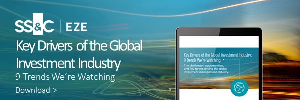 Key Drivers of the Global Investment Industry 9 Trends We’re Watching Download >