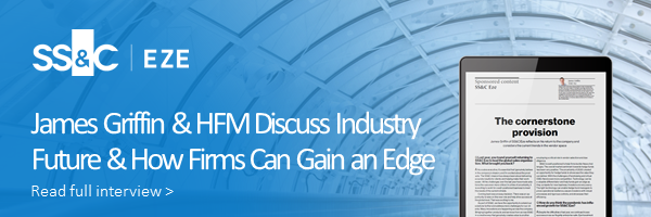 James Griffin & HFM Discuss Industry Future & How Firms Can Gain an Edge Read full interview > 