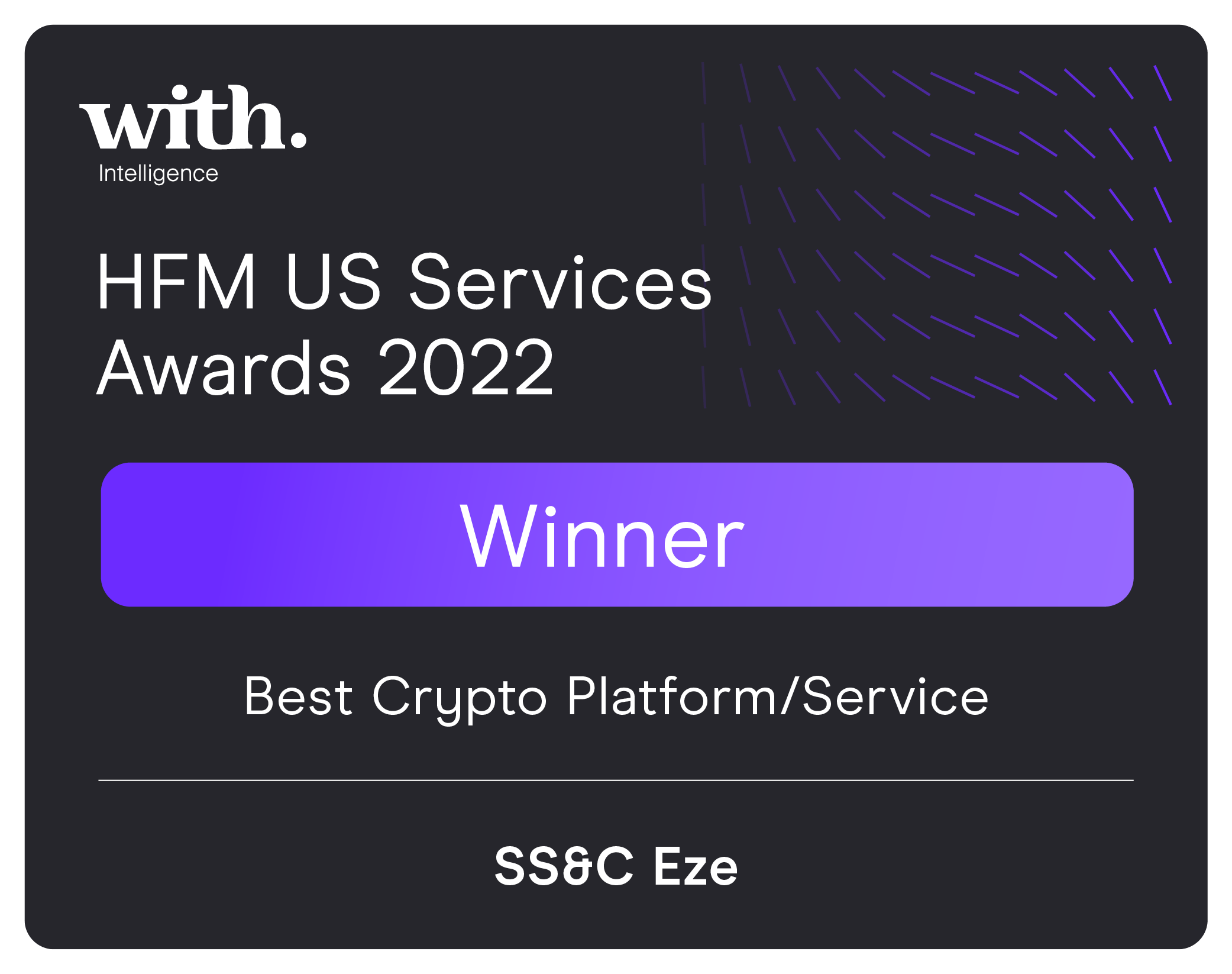 SS&C Eze Takes Home Best Crypto Platform/Service Title at the HFM US  Services Awards 2022 | SS&C Eze